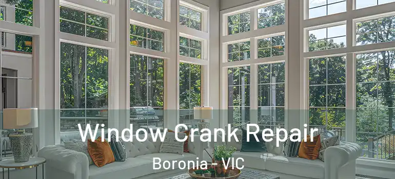  Window Crank Repair Boronia - VIC