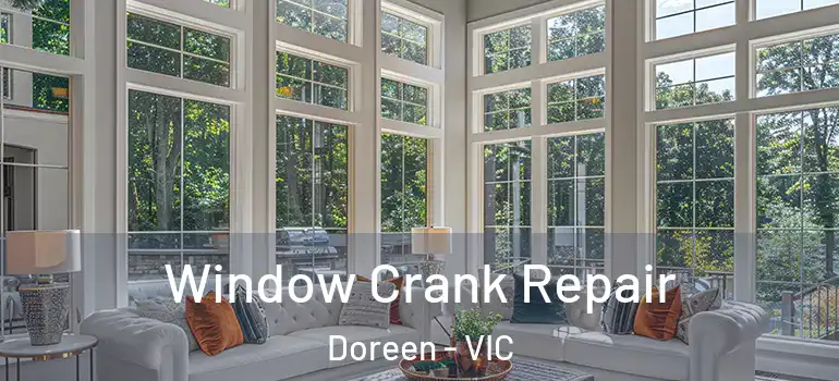 Window Crank Repair Doreen - VIC