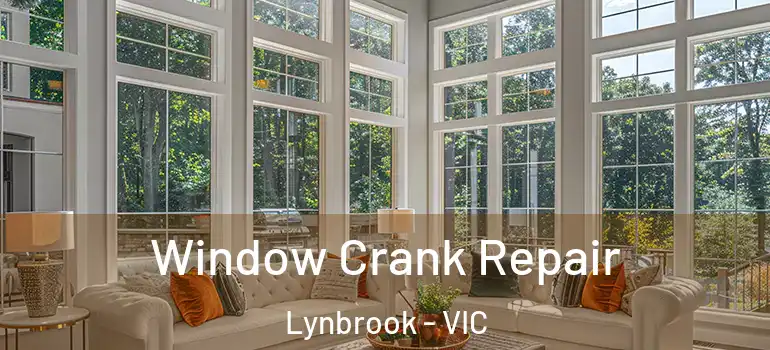 Window Crank Repair Lynbrook - VIC