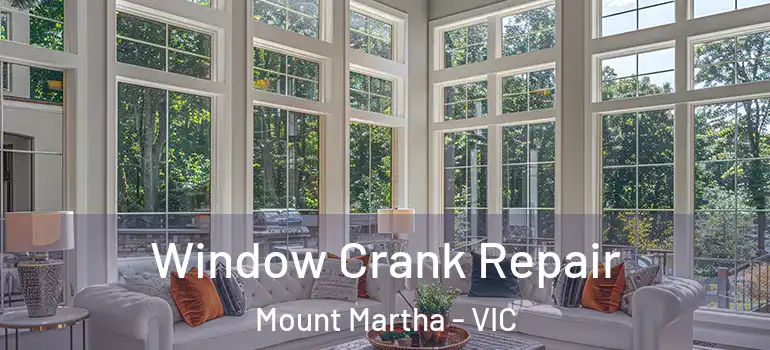 Window Crank Repair Mount Martha - VIC