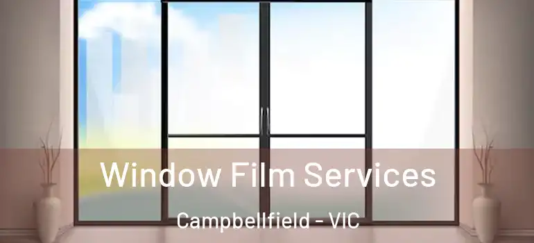 Window Film Services Campbellfield - VIC