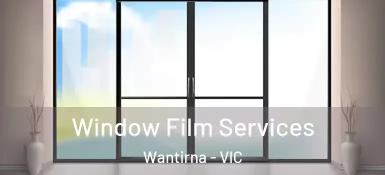 Window Film Services Wantirna - VIC