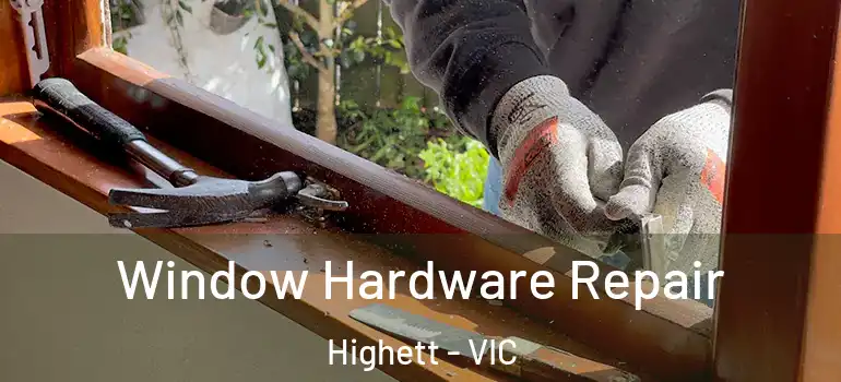 Window Hardware Repair Highett - VIC