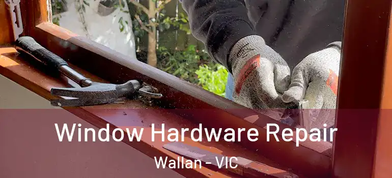 Window Hardware Repair Wallan - VIC