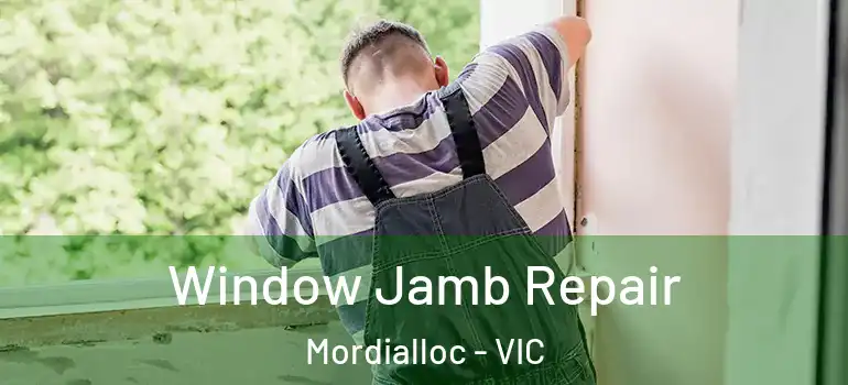 Window Jamb Repair Mordialloc - VIC