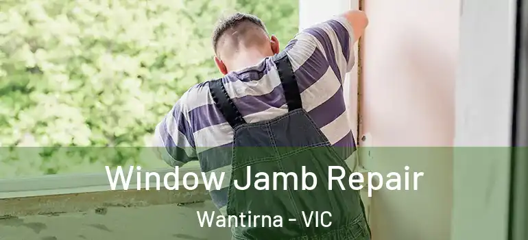 Window Jamb Repair Wantirna - VIC