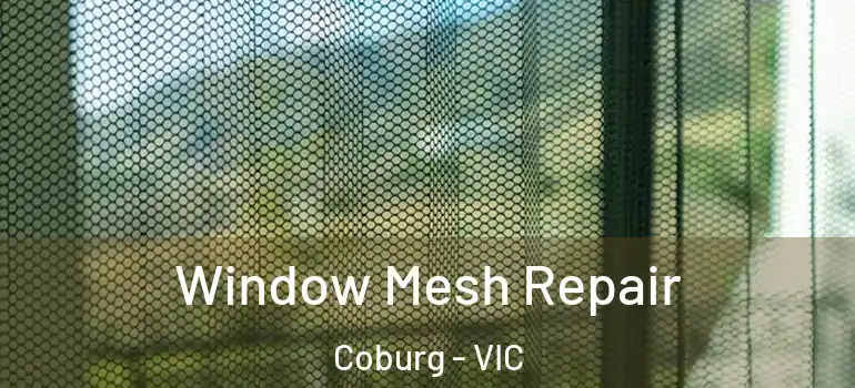  Window Mesh Repair Coburg - VIC