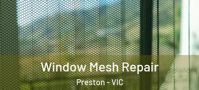  Window Mesh Repair Preston - VIC
