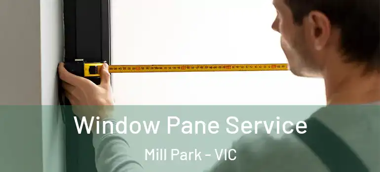 Window Pane Service Mill Park - VIC