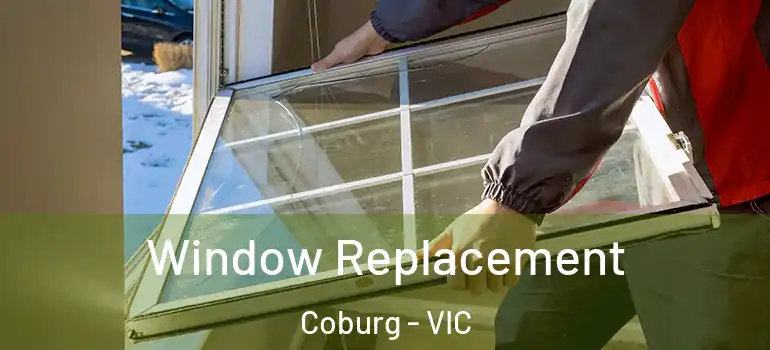 Window Replacement Coburg - VIC