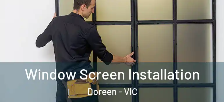 Window Screen Installation Doreen - VIC