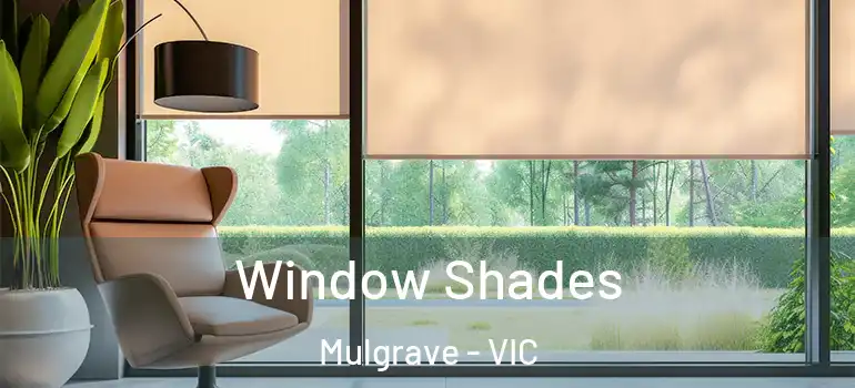  Window Shades Mulgrave - VIC