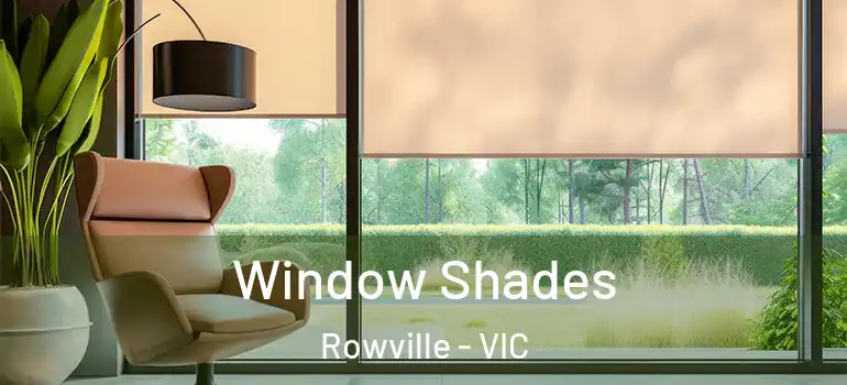Window Shades Rowville - VIC
