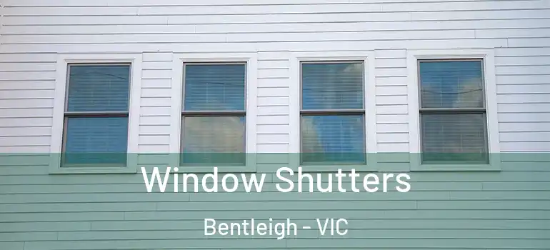 Window Shutters Bentleigh - VIC