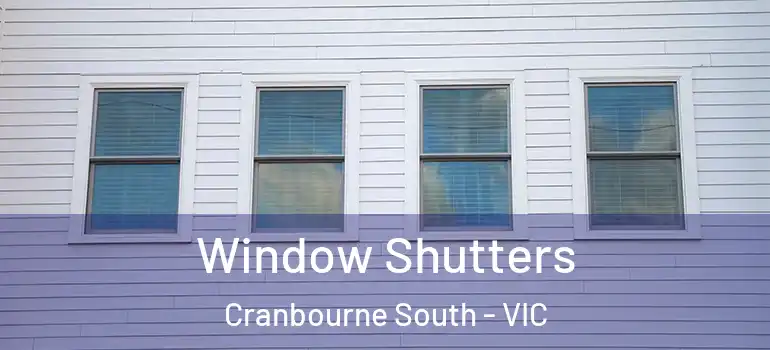  Window Shutters Cranbourne South - VIC