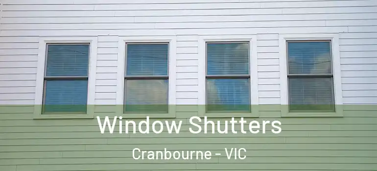  Window Shutters Cranbourne - VIC