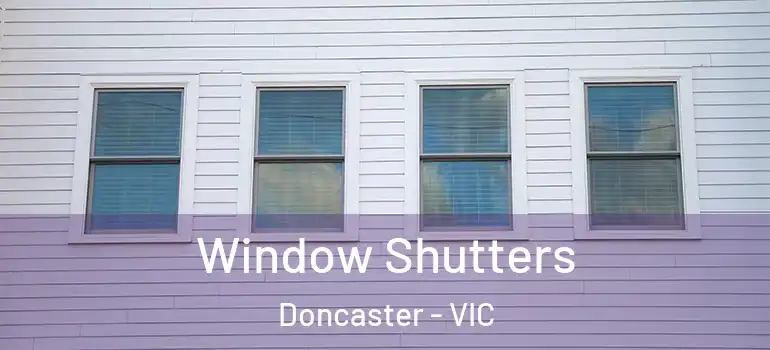  Window Shutters Doncaster - VIC