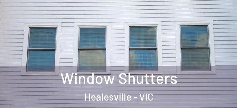  Window Shutters Healesville - VIC