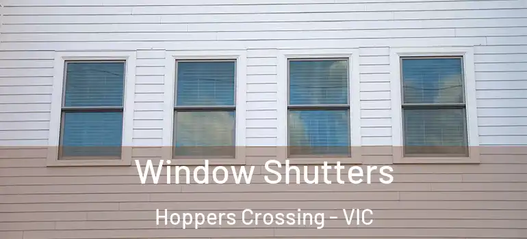 Window Shutters Hoppers Crossing - VIC