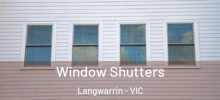  Window Shutters Langwarrin - VIC