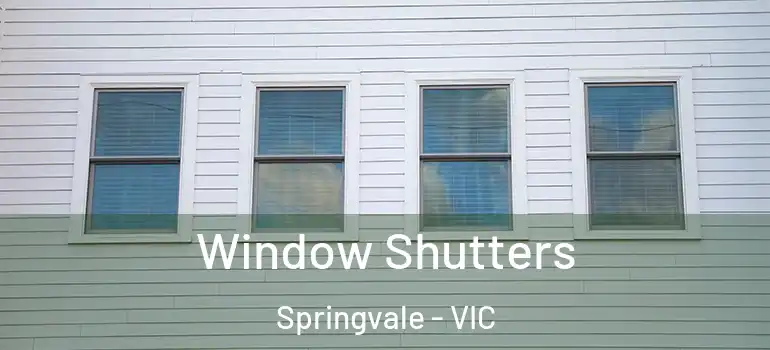 Window Shutters Springvale - VIC