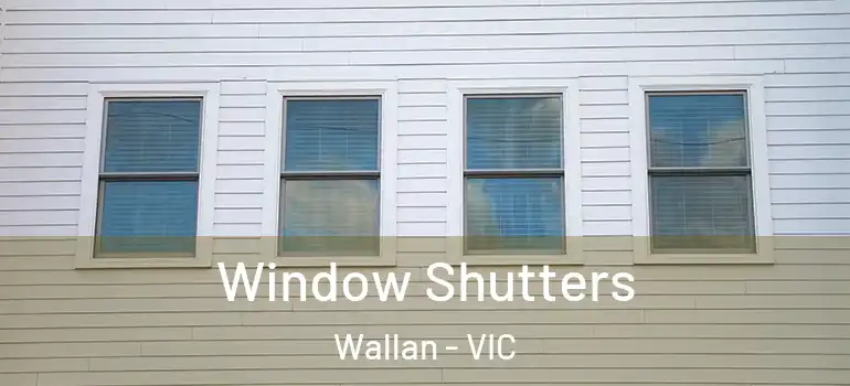Window Shutters Wallan - VIC