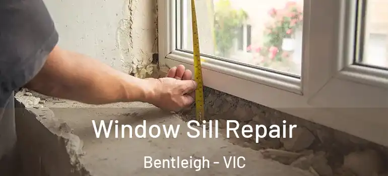 Window Sill Repair Bentleigh - VIC