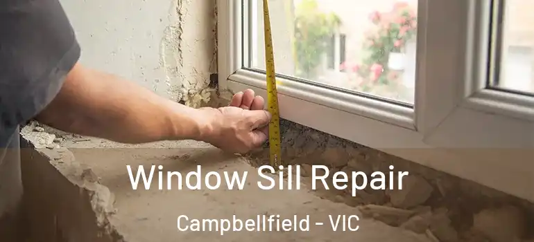 Window Sill Repair Campbellfield - VIC