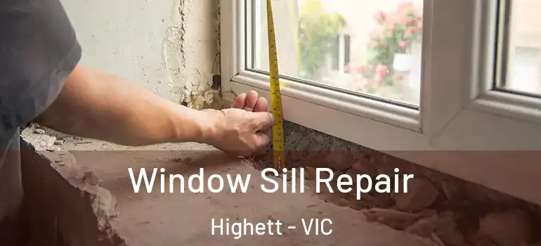 Window Sill Repair Highett - VIC
