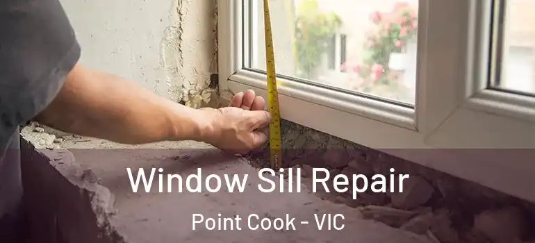Window Sill Repair Point Cook - VIC