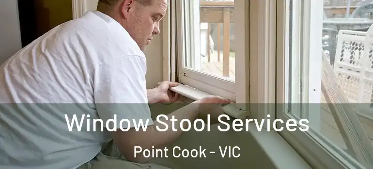  Window Stool Services Point Cook - VIC