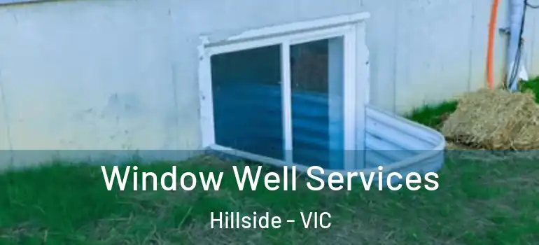 Window Well Services Hillside - VIC