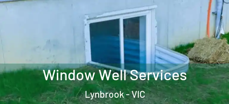 Window Well Services Lynbrook - VIC
