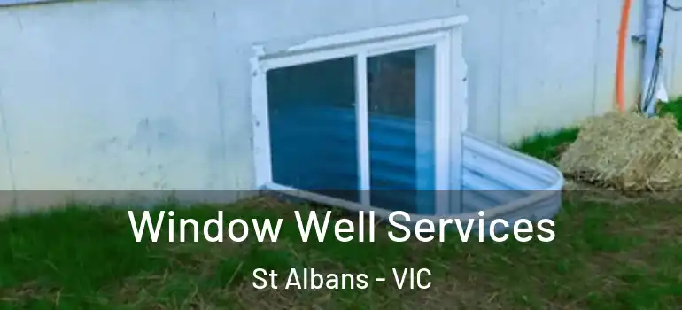  Window Well Services St Albans - VIC