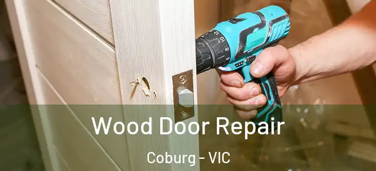 Wood Door Repair Coburg - VIC