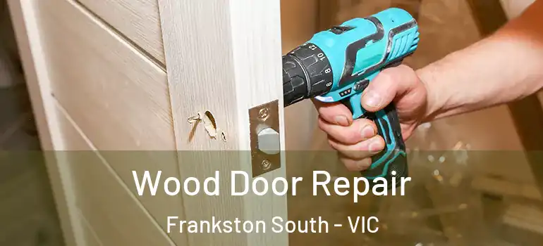 Wood Door Repair Frankston South - VIC
