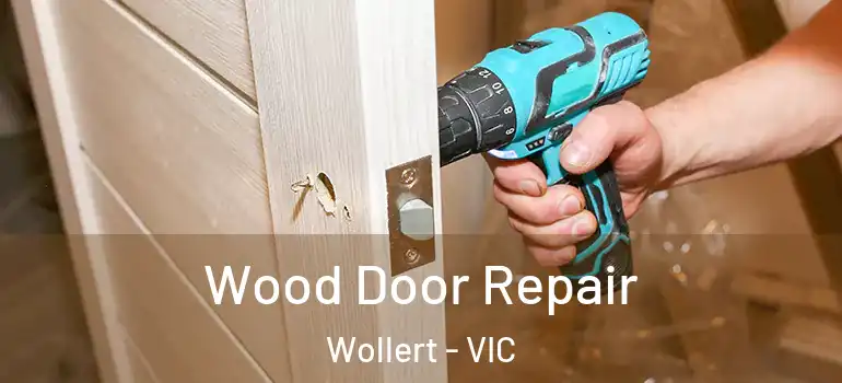 Wood Door Repair Wollert - VIC