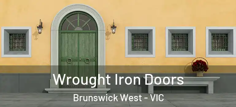  Wrought Iron Doors Brunswick West - VIC
