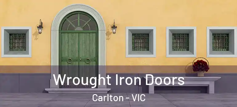  Wrought Iron Doors Carlton - VIC