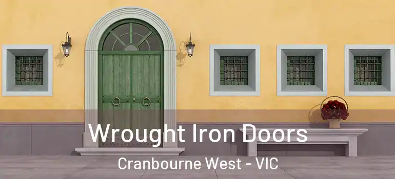 Wrought Iron Doors Cranbourne West - VIC