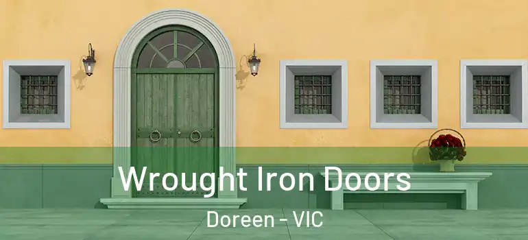 Wrought Iron Doors Doreen - VIC