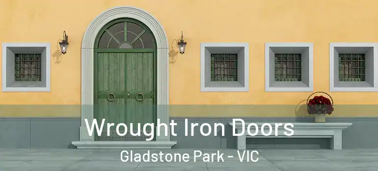 Wrought Iron Doors Gladstone Park - VIC