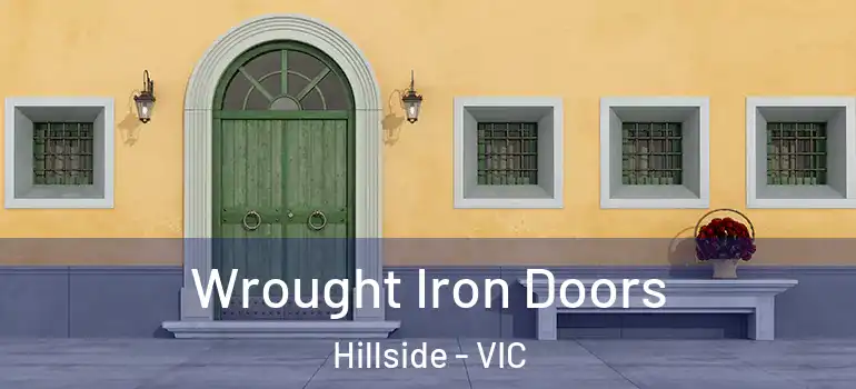 Wrought Iron Doors Hillside - VIC