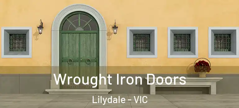  Wrought Iron Doors Lilydale - VIC