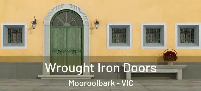 Wrought Iron Doors Mooroolbark - VIC