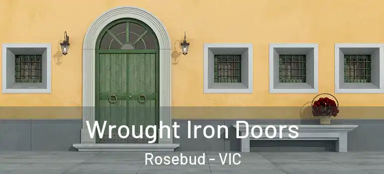  Wrought Iron Doors Rosebud - VIC