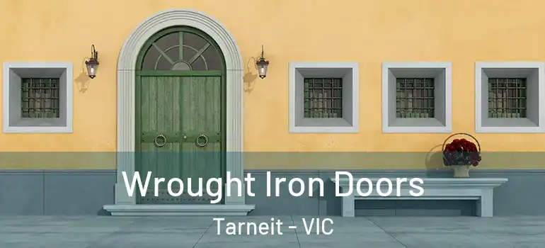 Wrought Iron Doors Tarneit - VIC
