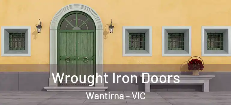 Wrought Iron Doors Wantirna - VIC